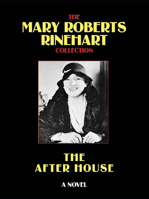 Title details for The After House by Mary Roberts Rinehart - Available
